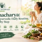 ayurvedic daily routine dinacharya step by step